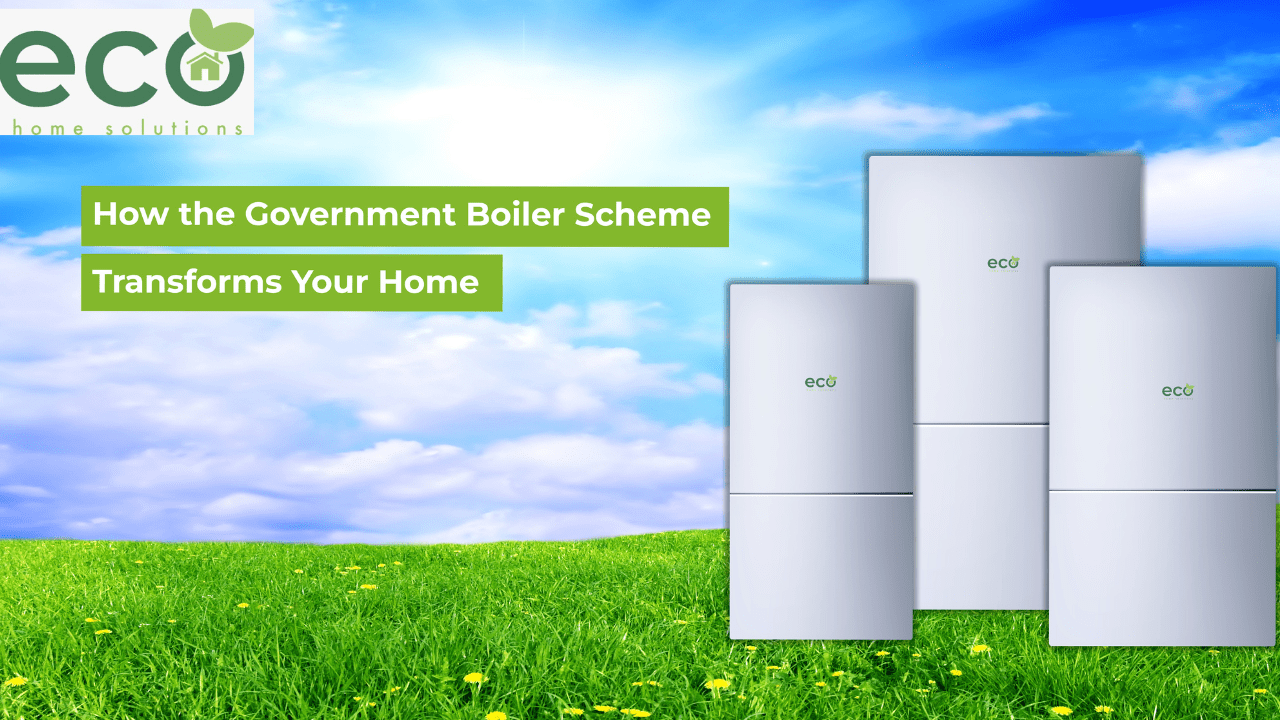 how-the-government-boiler-scheme-transforms-your-home-eco-home